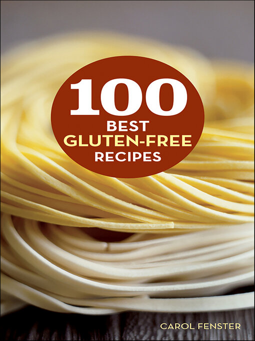 Title details for 100 Best Gluten-Free Recipes by Carol Fenster - Available